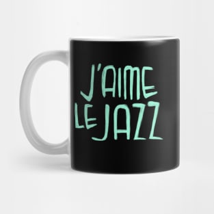 Jazz Music Love, Mint Jazz Typography, J'aime le Jazz Mug